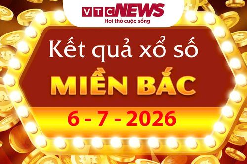 XSMB 6/7/2026 - Trực tiếp kết quả xổ số miền Bắc hôm nay