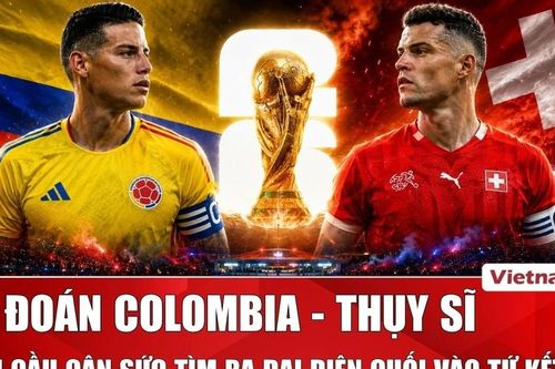 Dự đoán Colombia vs Thụy Sĩ: Trận cầu cân sức tìm ra đại diện cuối vào tứ kết