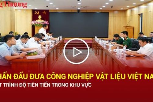 Phấn đấu đưa công nghiệp vật liệu Việt Nam đạt trình độ tiên tiến trong khu vực