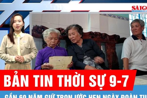 Bản tin thời sự 9-7: Gần 60 năm giữ trọn ước hẹn ngày đoàn tụ
