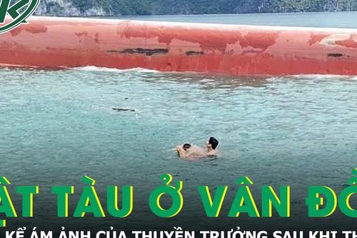Lời kể ám ảnh của thuyền trưởng thoát chết vụ lật tàu chở cát ở Vân Đồn