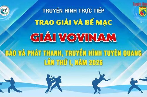 Trao giải và bế mạc Giải Vovinam Báo và phát thanh, truyền hình Tuyên Quang mở rộng lần thứ I, năm 2026