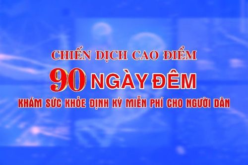 Chiến dịch cao điểm 90 ngày đêm: Khám sức khỏe định kỳ miễn phí cho người dân