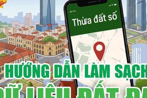 Hướng dẫn làm sạch dữ liệu đất đai