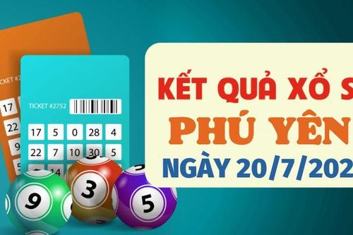 XSPY 20/7 - Trực tiếp kết quả xổ số Phú Yên hôm nay 20/7/2026