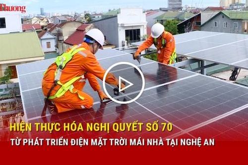 Hiện thực hóa Nghị quyết số 70-NQ/TW từ phát triển điện mặt trời mái nhà