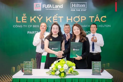 FUTA Land hợp tác cùng Hilton hướng tới phát triển khách sạn chuẩn quốc tế tại Việt Nam