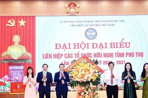 Đại hội đại biểu Liên hiệp các tổ chức hữu nghị tỉnh Phú Thọ nhiệm kỳ 2026-2031