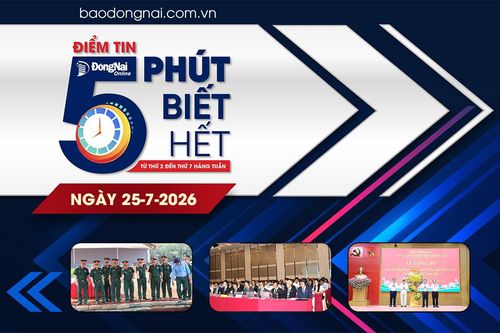 Điểm tin '5 phút biết hết' sáng 25-7: Thượng tướng Lê Quang Minh kiểm tra khu vực chuẩn bị Lễ Triển khai tìm kiếm, quy tập hài cốt liệt sĩ tại khu vực xã Minh Đức