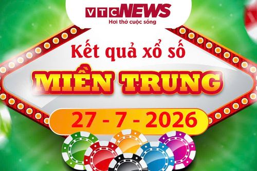 XSMT 27/7 - Kết quả xổ số miền Trung hôm nay 27/7/2026