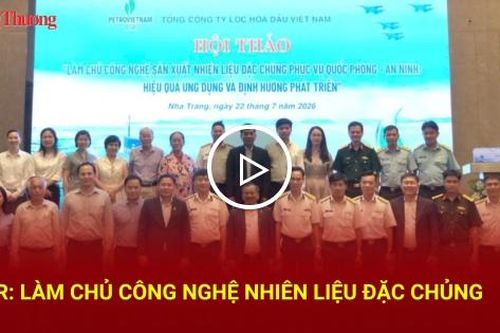 BSR: Làm chủ công nghệ nhiên liệu đặc chủng