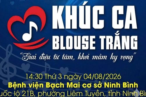 'Khúc ca Blouse trắng' khởi động hành trình tri ân tại Bệnh viện Bạch Mai cơ sở mới