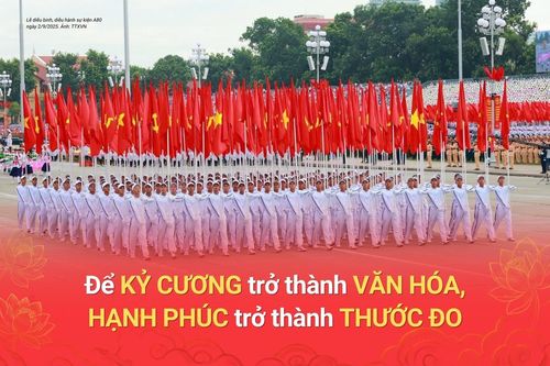Để kỷ cương trở thành văn hóa, hạnh phúc trở thành thước đo