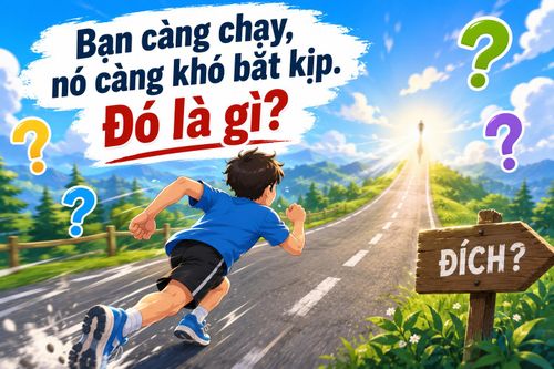 Giải đáp câu đố: Cái gì mà bạn càng chạy, nó càng khó bắt kịp?