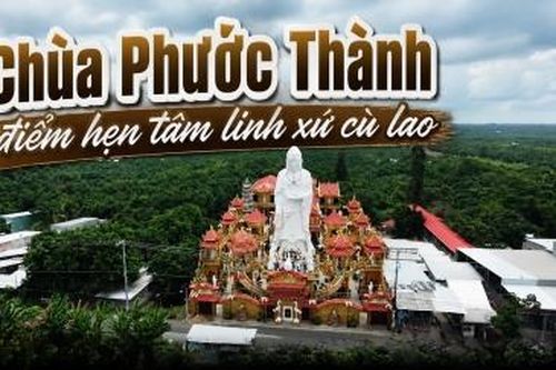 Chùa Phước Thành - Điểm hẹn tâm linh xứ cù lao
