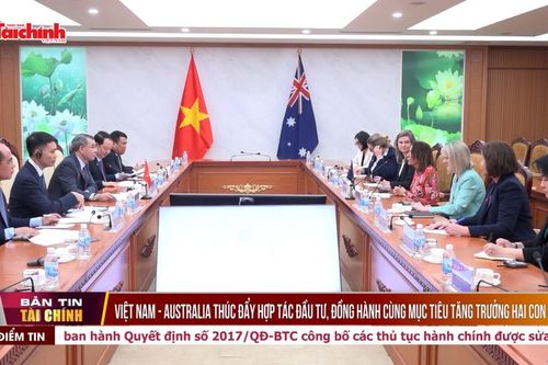 Việt Nam - Australia thúc đẩy hợp tác đầu tư, đồng hành cùng mục tiêu tăng trưởng hai con số
