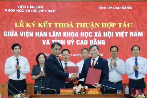 Tỉnh ủy Cao Bằng ký kết thỏa thuận hợp tác với Viện Hàn lâm Khoa học xã hội Việt Nam