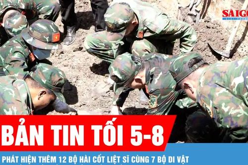 Bản tin tối 5-8: Phát hiện thêm 12 bộ hài cốt liệt sĩ cùng 7 bộ di vật tại công viên Lê Thị Riêng vào ngày 5-8
