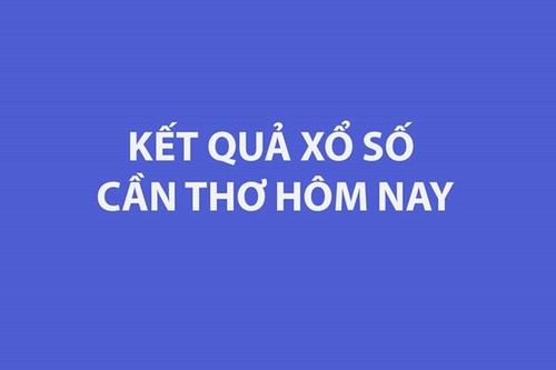 XSCT 5/8. Kết quả xổ số Cần Thơ hôm nay ngày 5/8/2026. SXCT ngày 5/8. Xổ số Cần Thơ