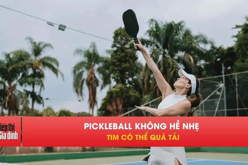Chơi pickleball sai cách, tim có thể gặp nguy hiểm