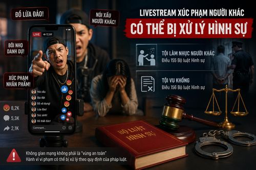 Livestream xúc phạm người khác có thể bị xử lý hình sự