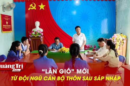 'Làn gió' mới từ đội ngũ cán bộ thôn sau sáp nhập
