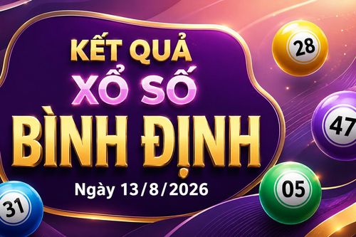 XSBDI 13/8 - Xổ số Bình Định hôm nay 13/8/2026