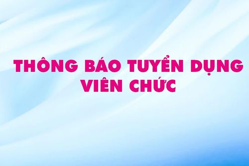 Thông báo tuyển dụng viên chức