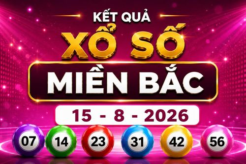XSMB 15/8 - Kết quả XSMB hôm nay thứ Bảy ngày 15/8/2026