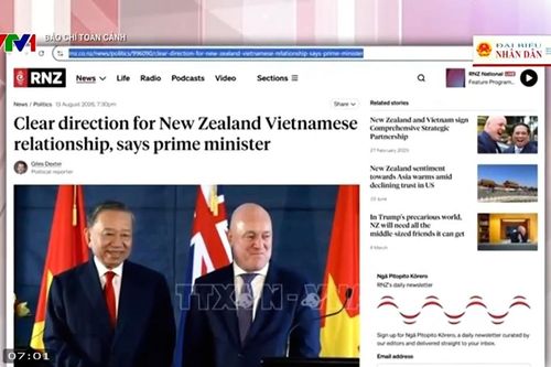 Báo chí toàn cảnh VTV1: Quan hệ Việt Nam - New Zealand: Chuyển mạnh từ những cam kết chính trị cấp cao sang các chương trình hợp tác cụ thể