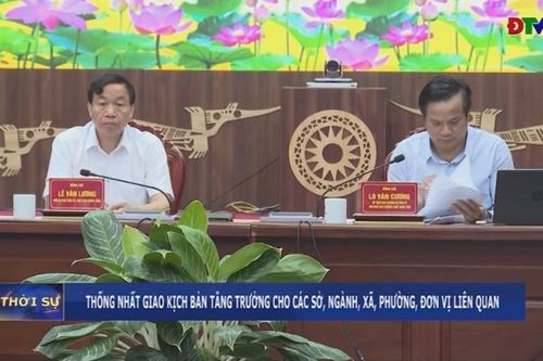 Thống nhất giao kịch bản tăng trưởng cho các sở, ngành, xã, phường, đơn vị liên quan