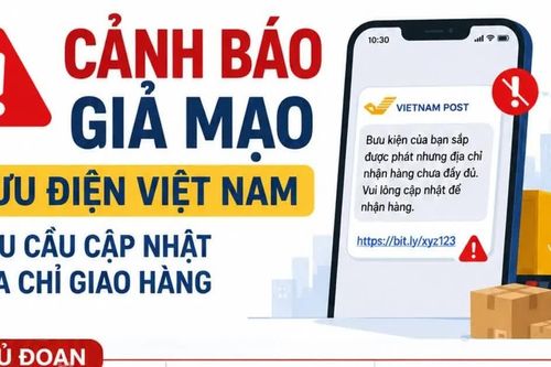 Cảnh báo giả mạo Bưu điện Việt Nam yêu cầu cập nhật địa chỉ giao hàng