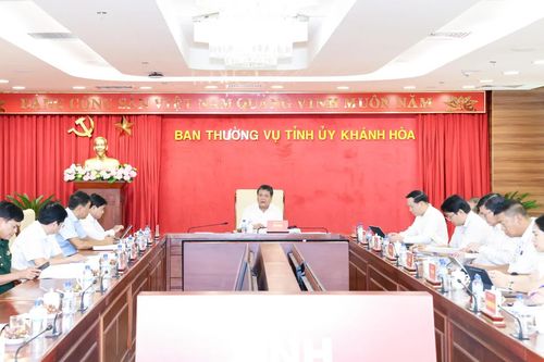 Ban Thường vụ Tỉnh ủy Khánh Hòa cho ý kiến đối với nhiều nội dung quan trọng