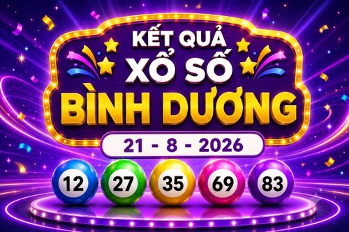 XSBD 21/8 - Kết quả xổ số Bình Dương hôm nay 21/8/2026