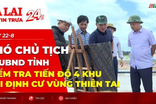 Điểm tin trưa: Phó Chủ tịch UBND tỉnh kiểm tra tiến độ 4 khu tái định cư vùng thiên tai