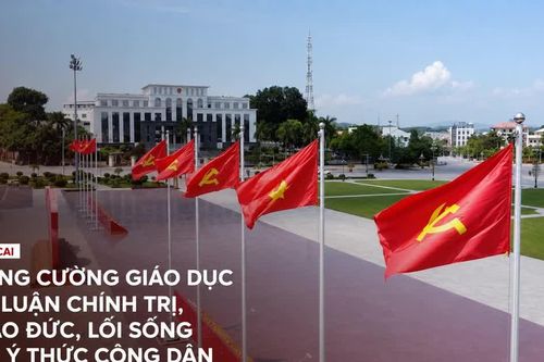 Lào Cai tăng cường giáo dục lý luận chính trị, đạo đức, lối sống và ý thức công dân
