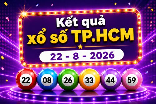 XSHCM 22/8 - Kết quả xổ số TP.HCM hôm nay ngày 22/8/2026