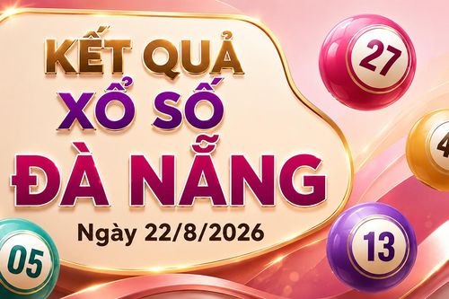 XSDNA 22/8 - Kết quả xổ số Đà Nẵng hôm nay 22/8/2026
