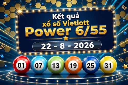 Vietlott 22/8 - Kết quả xổ số Vietlott Power 6/55 hôm nay 22/8/2026