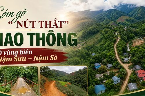 Sớm gỡ “nút thắt” giao thông ở vùng biên Nậm Sưu – Nậm Sò