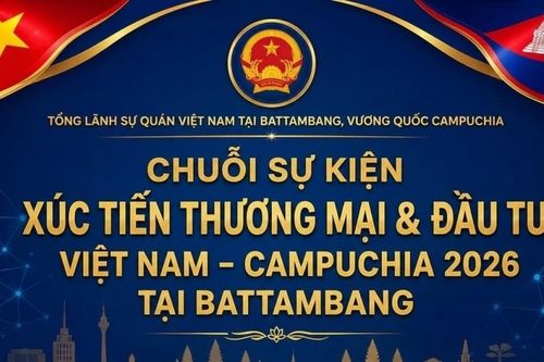Sắp diễn ra chuỗi sự kiện xúc tiến thương mại và đầu tư Việt Nam-Campuchia năm 2026 tại tỉnh Battambang