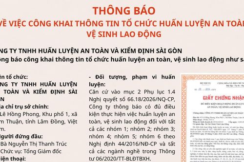 Công ty TNHH Huấn luyện An toàn và Kiểm định Sài Gòn thông báo đủ điều kiện huấn luyện ATVSLĐ