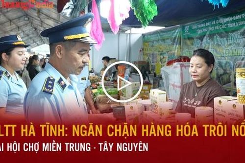 Quản lý thị trường Hà Tĩnh: Ngăn chặn hàng hóa trôi nổi tại hội chợ miền Trung - Tây Nguyên