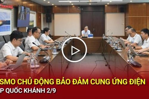 NSMO chủ động bảo đảm cung ứng điện dịp Quốc khánh 2/9