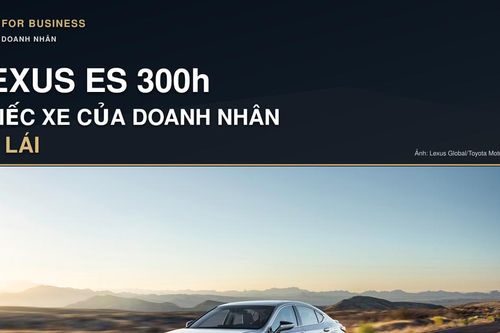 Lexus ES 300h - chiếc xe của doanh nhân tự lái