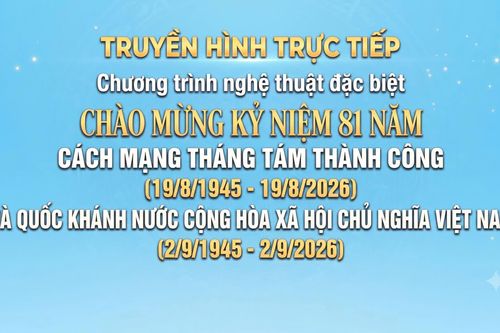 20 giờ 10 phút ngày 1-9: Truyền hình trực tiếp Chương trình nghệ thuật chào mừng Quốc khánh 2-9