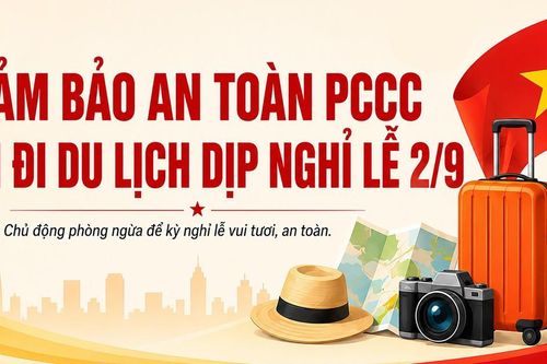 Đảm bảo an toàn PCCC khi đi du lịch dịp nghỉ lễ 2/9