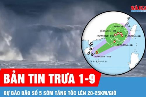 Bản tin trưa 1-9: Tàn dư bão Saudel thành bão số 5 trên Biển Đông