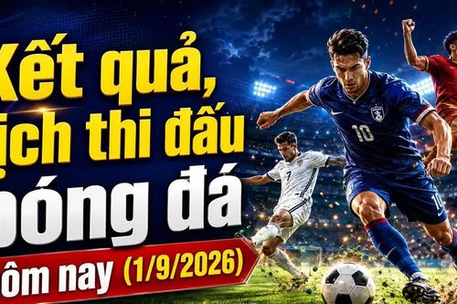Kết quả, lịch thi đấu bóng đá hôm nay 1/9: Barcelona thắng 5-2