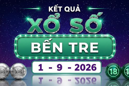 XSBTR 1/9 - Kết quả xổ số Bến Tre hôm nay ngày 1/9/2026
